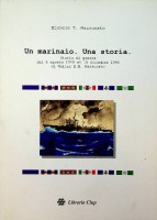 Bild des Verkufers fr Un Marinaio. Una Storia Diario di guerra dal 6 agosto al 15 dicembre 1944 di Walter E.B. Mazzucato zum Verkauf von nautiek