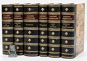 Imagen del vendedor de Barnes's Commentary in Six Volumes. Consisting of: Notes, Explanatory and Practical on: 1. The Gospels / 2. Epistle to the Hebrews and the General Epistles of James, Peter, John, and Jude / 3. Acts of the Apostles and the Epistle to the Romans / 4. First and Second Epistles to the Corinthians and the Epistle to the Galatians / 5. Epistles of Paul to the Ephesians, Phillipians, Colossians, Thessalonians, Timothy, Titus, and Philemon / 6. Book of Revelation. a la venta por West Coast Rare Books