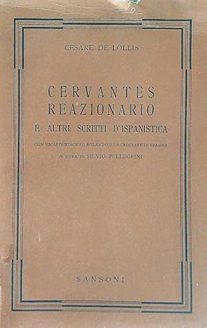 Bild des Verkufers fr Cervantes reazionario e altri scritti d'ispanistica zum Verkauf von Librodifaccia