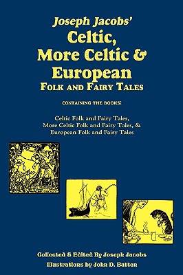 Seller image for Joseph Jacobs' Celtic, More Celtic, and European Folk and Fairy Tales, Batten (Hardback or Cased Book) for sale by BargainBookStores