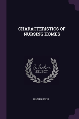 Bild des Verkufers fr Characteristics of Nursing Homes (Paperback or Softback) zum Verkauf von BargainBookStores