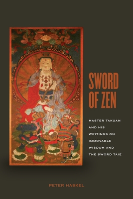 Image du vendeur pour Sword of Zen: Master Takuan and His Writings on Immovable Wisdom and the Sword Tale (Hardback or Cased Book) mis en vente par BargainBookStores