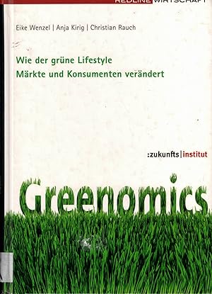 Immagine del venditore per Greenomics. Wie der grne Lifestyle Mrkte und Konsumenten verndert (Redline Wirtschaft) venduto da Paderbuch e.Kfm. Inh. Ralf R. Eichmann