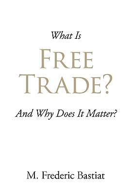 Bild des Verkufers fr What Is Free Trade? (Paperback or Softback) zum Verkauf von BargainBookStores