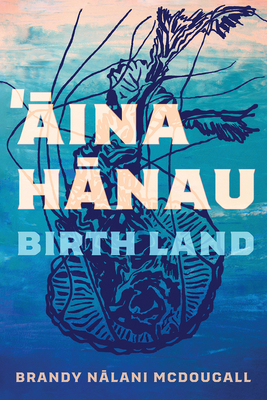 Seller image for Aina Hanau / Birth Land: Volume 92 (Paperback or Softback) for sale by BargainBookStores