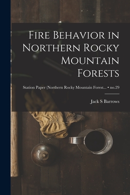 Image du vendeur pour Fire Behavior in Northern Rocky Mountain Forests; no.29 (Paperback or Softback) mis en vente par BargainBookStores