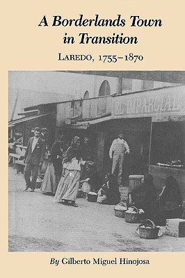 Seller image for A Borderlands Town in Transition: Laredo, 1755-1870 (Paperback or Softback) for sale by BargainBookStores