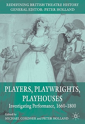 Immagine del venditore per Players, Playwrights, Playhouses: Investigating Performance, 1660-1800 (Paperback or Softback) venduto da BargainBookStores