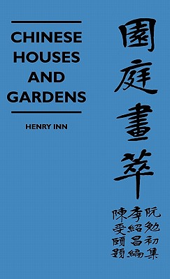 Bild des Verkufers fr Chinese Houses and Gardens (Hardback or Cased Book) zum Verkauf von BargainBookStores