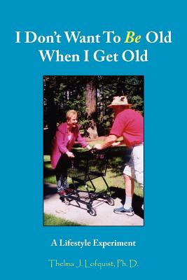 Imagen del vendedor de I Don't Want To Be Old When I Get Old: A Lifestyle Experiment (Paperback or Softback) a la venta por BargainBookStores