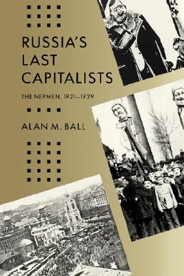 Seller image for Russia's Last Capitalists: The Nepmen, 1921-1929 (Paperback or Softback) for sale by BargainBookStores