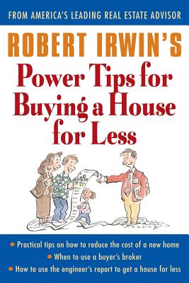 Imagen del vendedor de Robert Irwin's Power Tips for Buying a House for Less (Paperback or Softback) a la venta por BargainBookStores