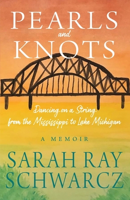Immagine del venditore per Pearls and Knots: Dancing on a String from the Mississippi to Lake Michigan (Paperback or Softback) venduto da BargainBookStores