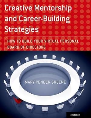 Immagine del venditore per Creative Mentorship and Career-Building Strategies: How to Build Your Virtual Personal Board of Directors (Paperback or Softback) venduto da BargainBookStores