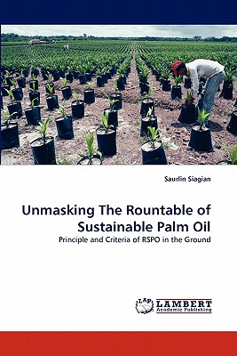 Seller image for Unmasking the Rountable of Sustainable Palm Oil (Paperback or Softback) for sale by BargainBookStores