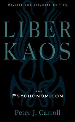 Immagine del venditore per Liber Kaos: Chaos Magic for the Pandaemonaeon (Revised and Expanded Edition) (Paperback or Softback) venduto da BargainBookStores