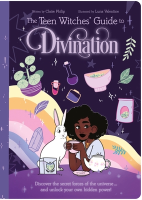 Seller image for The Teen Witches' Guide to Divination: Discover the Secret Forces of the Universe . and Unlock Your Own Hidden Power! (Paperback or Softback) for sale by BargainBookStores