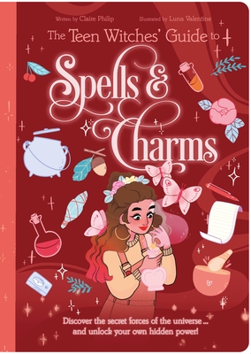 Seller image for The Teen Witches' Guide to Spells & Charms: Discover the Secret Forces of the Universe . and Unlock Your Own Hidden Power! (Paperback or Softback) for sale by BargainBookStores