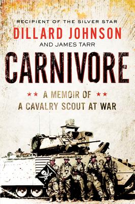 Imagen del vendedor de Carnivore: A Memoir of a Cavalry Scout at War (Paperback or Softback) a la venta por BargainBookStores