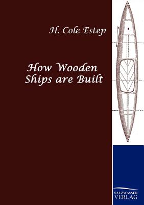 Seller image for How Wooden Ships are Built (Paperback or Softback) for sale by BargainBookStores