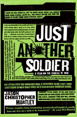 Imagen del vendedor de Just Another Soldier: A Year on the Ground in Iraq (Paperback or Softback) a la venta por BargainBookStores