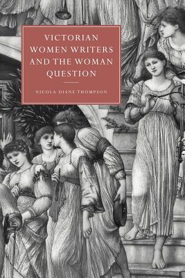 Imagen del vendedor de Victorian Women Writers and the Woman Question (Paperback or Softback) a la venta por BargainBookStores
