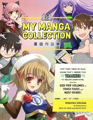 Seller image for My Manga Collection: That Time I Read So Much Manga That I Needed This Tracker to Record Everything, from the God-Tier Volumes to Trash Fav (Paperback or Softback) for sale by BargainBookStores