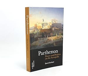 Imagen del vendedor de Parthenon; Power and Politics on the Acropolis a la venta por Lanna Antique