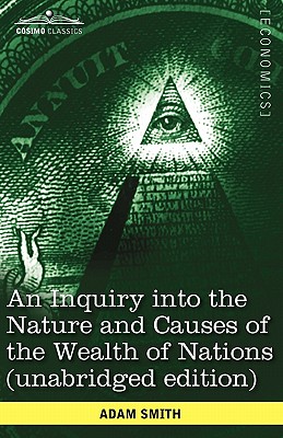 Seller image for An Inquiry Into the Nature and Causes of the Wealth of Nations (Unabridged Edition) (Paperback or Softback) for sale by BargainBookStores