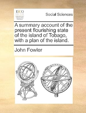 Seller image for A Summary Account of the Present Flourishing State of the Island of Tobago, with a Plan of the Island. (Paperback or Softback) for sale by BargainBookStores