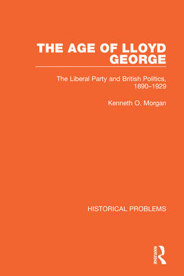 Seller image for The Age of Lloyd George: The Liberal Party and British Politics, 1890-1929 (Paperback or Softback) for sale by BargainBookStores