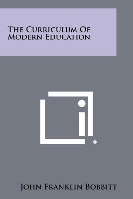 Immagine del venditore per The Curriculum Of Modern Education (Paperback or Softback) venduto da BargainBookStores