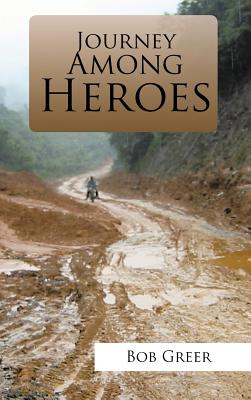 Bild des Verkufers fr Journey Among Heroes (Hardback or Cased Book) zum Verkauf von BargainBookStores