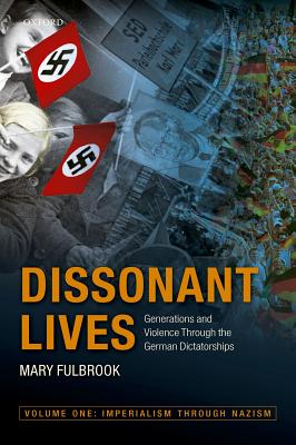Image du vendeur pour Dissonant Lives: Generations and Violence Through the German Dictatorships (Paperback or Softback) mis en vente par BargainBookStores