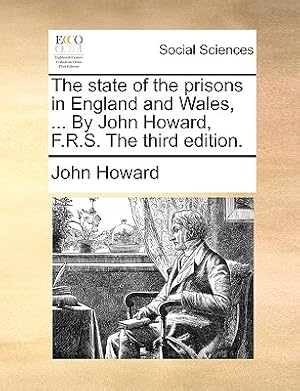 Immagine del venditore per The state of the prisons in England and Wales, . By John Howard, F.R.S. The third edition. (Paperback or Softback) venduto da BargainBookStores