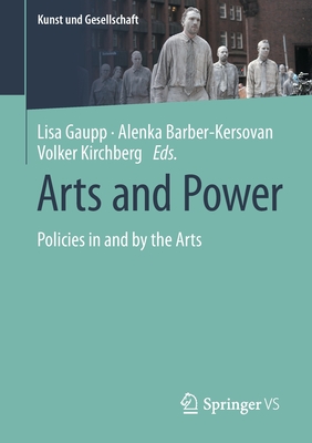 Imagen del vendedor de Arts and Power: Policies in and by the Arts (Paperback or Softback) a la venta por BargainBookStores