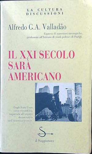 Bild des Verkufers fr Il XXI secolo sara' americano zum Verkauf von Librodifaccia