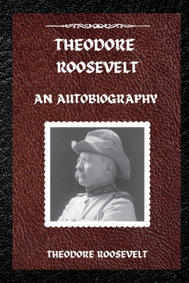 Bild des Verkufers fr Theodore Roosevelt: An Autobiography (Paperback or Softback) zum Verkauf von BargainBookStores