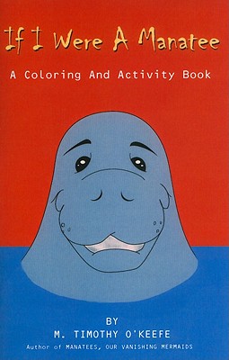 Image du vendeur pour If I Were A Manatee: A Coloring and Activity Book (Paperback or Softback) mis en vente par BargainBookStores