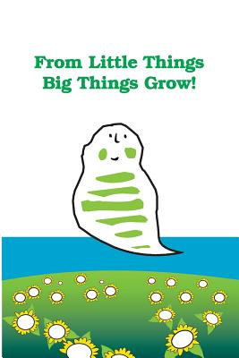 Immagine del venditore per From Little Things Big Things Grow: Help your children to discover one of the universal laws about life.that is, how an entire future can be summed (Paperback or Softback) venduto da BargainBookStores