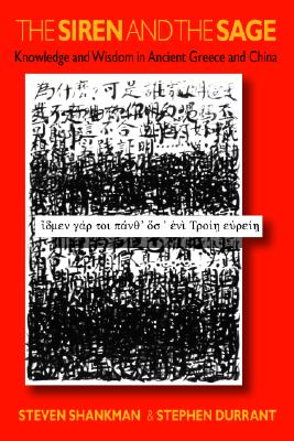 Immagine del venditore per The Siren and the Sage: Knowledge and Wisdom in Ancient Greece and China (Paperback or Softback) venduto da BargainBookStores