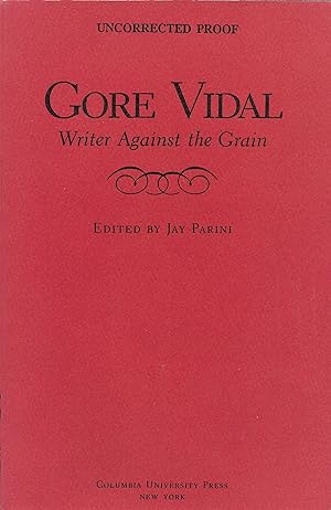 Seller image for Gore Vidal: Writer Against the Grain for sale by Fireproof Books