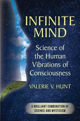 Seller image for Infinite Mind: Science of the Human Vibrations of Consciousness (Paperback or Softback) for sale by BargainBookStores