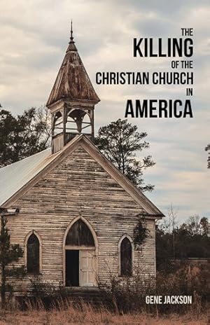 Bild des Verkufers fr Killing of the Christian Church in America zum Verkauf von GreatBookPrices