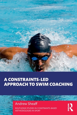 Seller image for A Constraints-Led Approach to Swim Coaching (Paperback or Softback) for sale by BargainBookStores