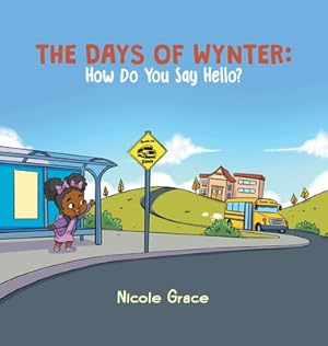 Bild des Verkufers fr The Days of Wynter: How Many Ways to Say Hello? (Hardback or Cased Book) zum Verkauf von BargainBookStores