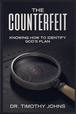 Bild des Verkufers fr The Counterfeit Knowing How to Identify God's Plan (Paperback or Softback) zum Verkauf von BargainBookStores