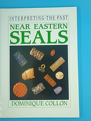 Near Eastern Seals (Interpreting the Past S.)