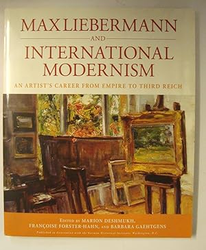 Bild des Verkufers fr Max Liebermann and international modernism : an artist s career from Empire to Third Reich. zum Verkauf von Rotes Antiquariat