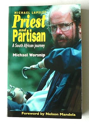 Priest and Partisan: A South African Journey of Father Michael Lapsley